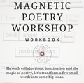 Magnetic Poetry Workshop - Workbook