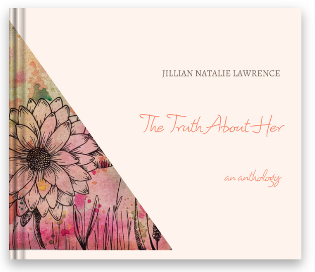 The Truth About Her - Art & Poetry Anthology
